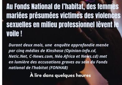 RDC : Au Fonds National de l’Habital, des femmes mariées présumées victimes des violences sexuelles en milieu professionnel lèvent le voile ! [Enquête explosive]