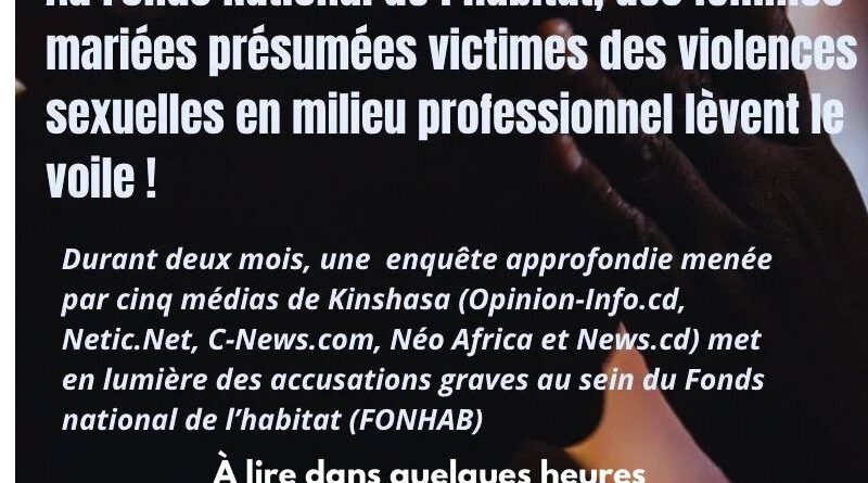 RDC : Au Fonds National de l’Habital, des femmes mariées présumées victimes des violences sexuelles en milieu professionnel lèvent le voile ! [Enquête explosive]